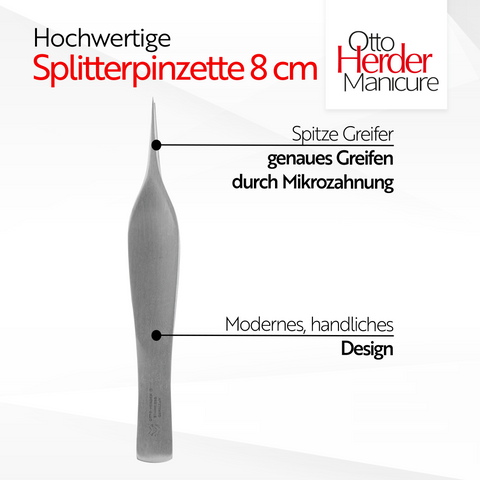Otto Herder Splitterpinzette – Manicure Pinzette mit spitzer Spitze, 8 cm rostfreier Edelstahl
