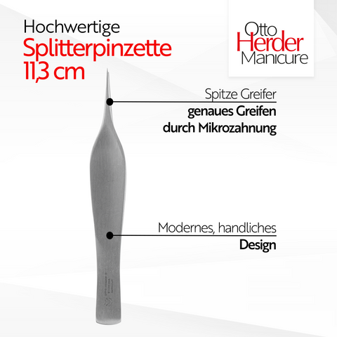Otto Herder Manicure Splitterpinzette 11,3cm mit feiner Spitze, medizinische Pinzette mit Mikroverzahnung, chirurgische Spitzpinzette aus Instrumentenstahl, medizinische Qualität